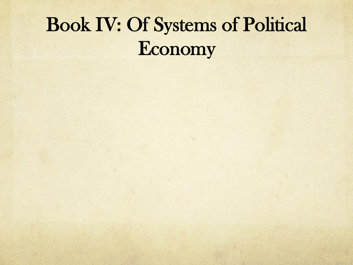 Book IV: Of Systems of Political Economy