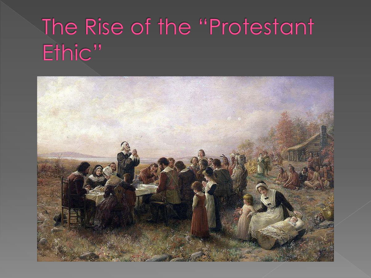 The Rise of the “Protestant Ethic”