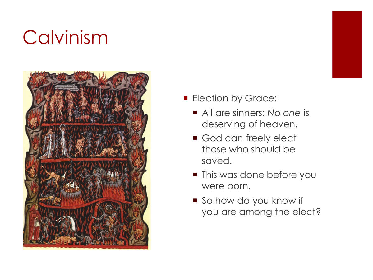 Calvinism. Election by Grace: All are sinners: No one is deserving of heaven. God can freely elect those who should be saved. This was done before you were born. So how do you know if you are among the elect?